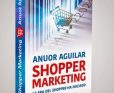 Lanzamiento de “Shopper Marketing” con Anuor Aguilar. Marketing & Ventas